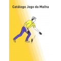 Catálogo Jogo da MALHA (consultar em baixo na Descrição)